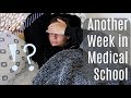 Another Week in Medical School | w/ Q&A