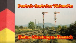 Deutschdeutscher Wahnwitz: (Bebra–)Gerstungen–Eisenach