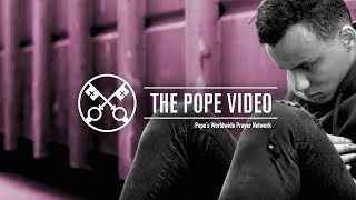The Pope Video of April 2020 - Liberation from Addictions