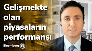 Gelişmekte Olan Piyasaların Performansı - Yatırım Bülteni  19.04.2022