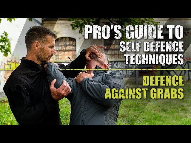 Defence Against Grabs  Pro's Guide to Self Defence Techniques 