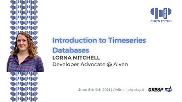 Introduction to Timeseries Databases | Lorna Mitchell | phpday 2021