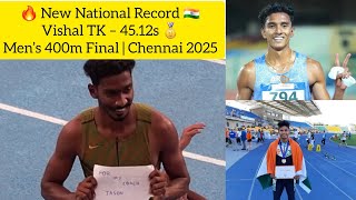 Vishal TK wins 400m in 45.12s 🥇 | New National Record 🇮🇳 | Interstate Athletics 2025 Chennai