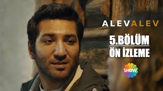 Alev Alev 5. Bölüm Ön İzleme | 