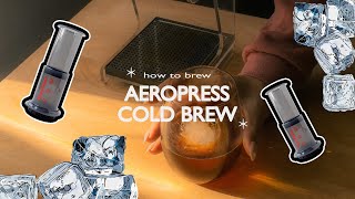 Brew Guide: AeroPress Cold Brew