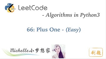 LeetCode in Python 66. Plus One - Michelle小梦想家