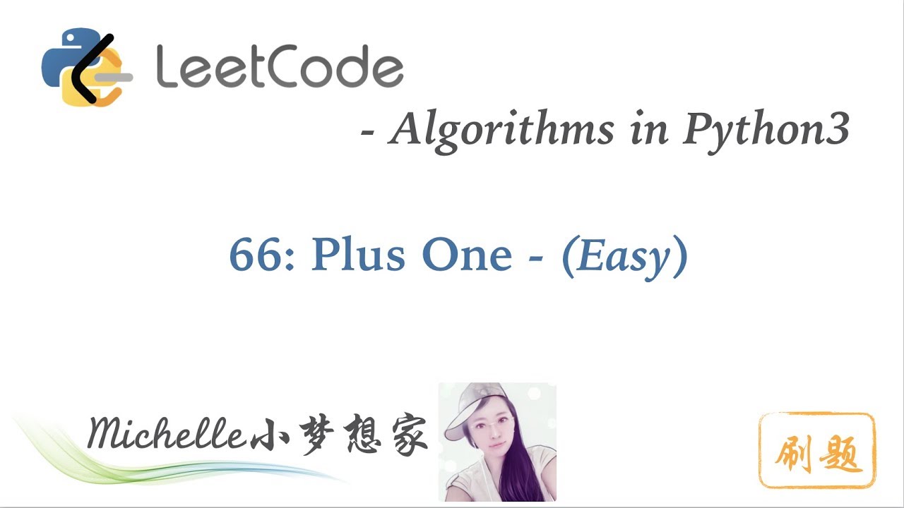 LeetCode in Python 66. Plus One - Michelle小梦想家 - YouTube