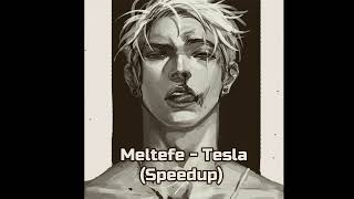 Meltefe - Tesla 🚀 (speedup verision) Resimi