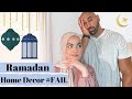 2021 Ramadan Home Decor GONE WRONG