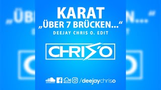 Karat -  über 7 Brücken (DJ Chris O. Remix)