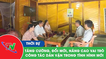 Tăng cường, đổi mới, nâng cao vai trò công tác dân vận trong tình hình mới