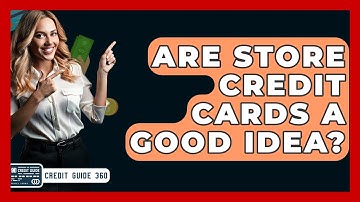 Are Store Credit Cards A Good Idea? - CreditGuide360.com