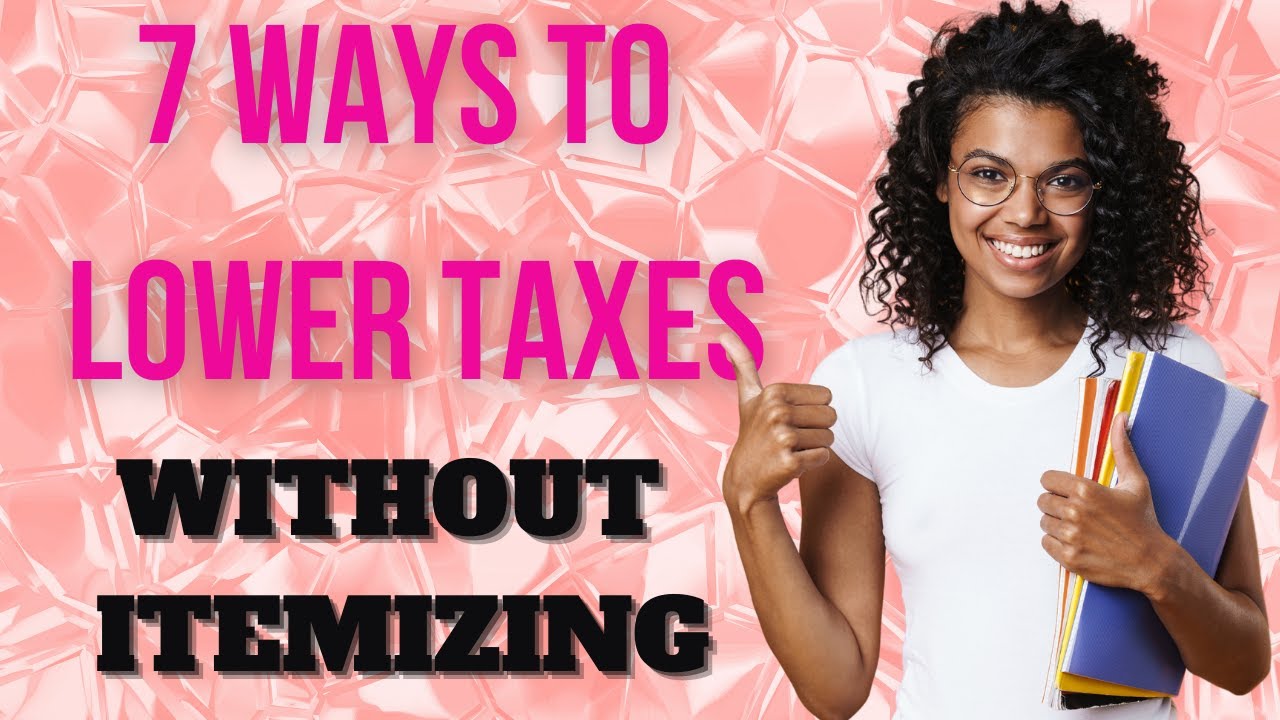 lower-taxes-without-itemizing-7-ways-to-reduce-your-taxes-before