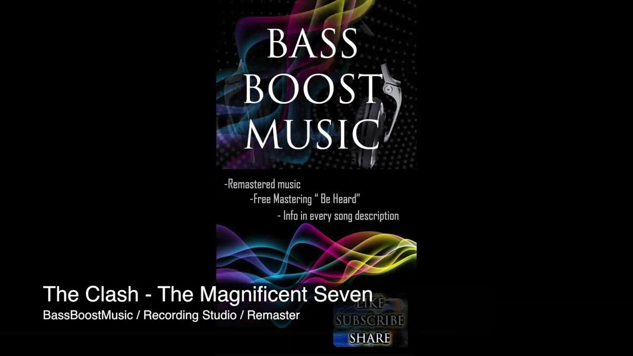 The Clash - The Magnificent Seven - Remaster (BassBoostMusic) Rock Music The Clash - The Magnificent Seven - Remaster (BassBoostMusic) Rock Music