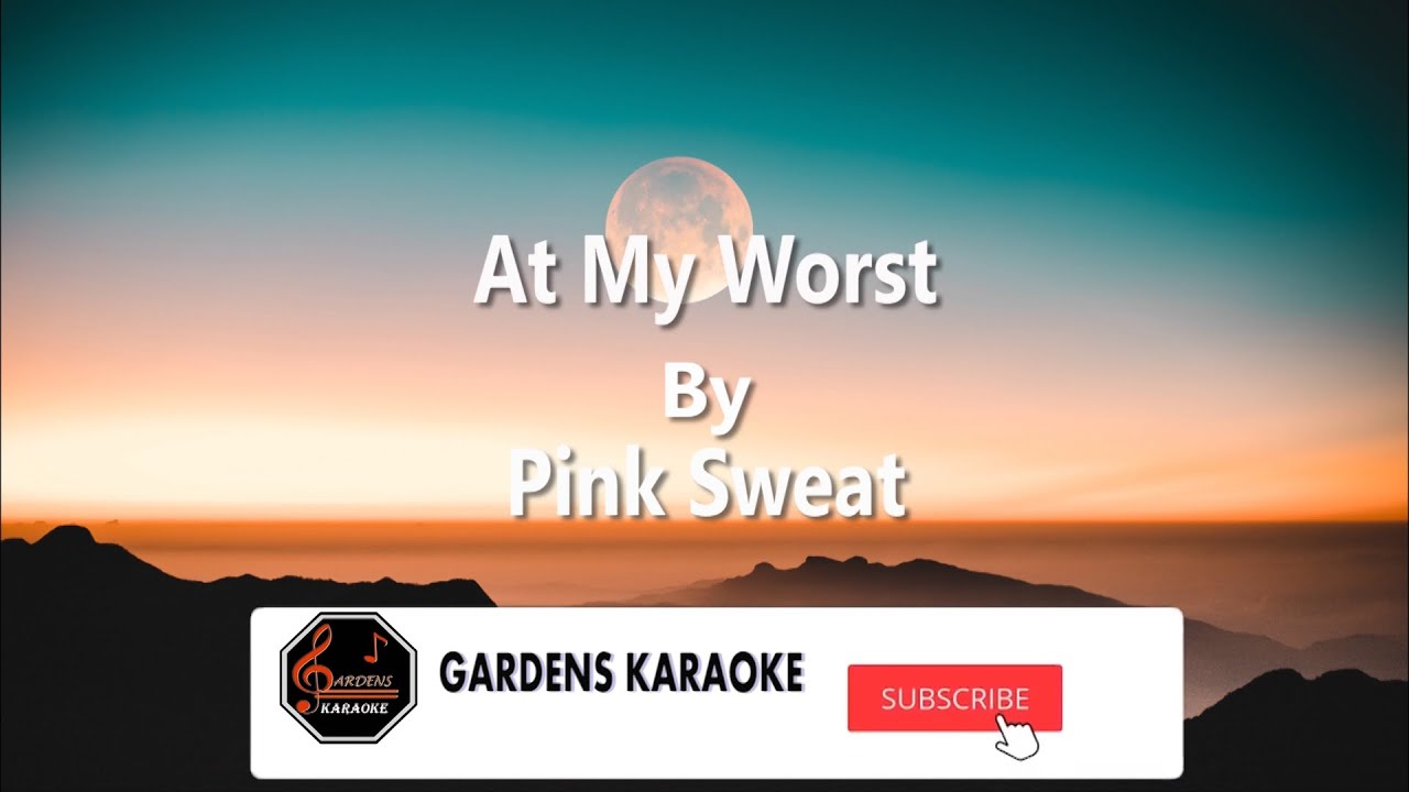 Pink Sweat - At My Worst | Karaoke & Lyrics | @gardens-karaoke - YouTube