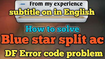 How to solve blue star split ac DF error code problem| blue star split ac DF error code problem