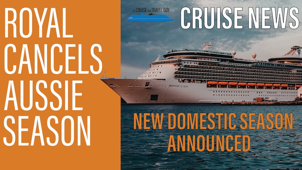 NEWS UPDATE: Royal Cancels Australian Summer, Announces NEW Domestic Season | Cruise Mask Mandate