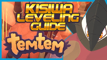 TEMTEM KISIWA LEVELING GUIDE - Fast Easy Leveling To 58!
