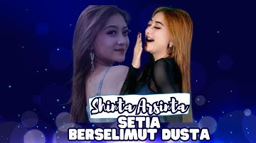 Shinta Arsinta - Setia Berselimut Dusta (Video Lirik)