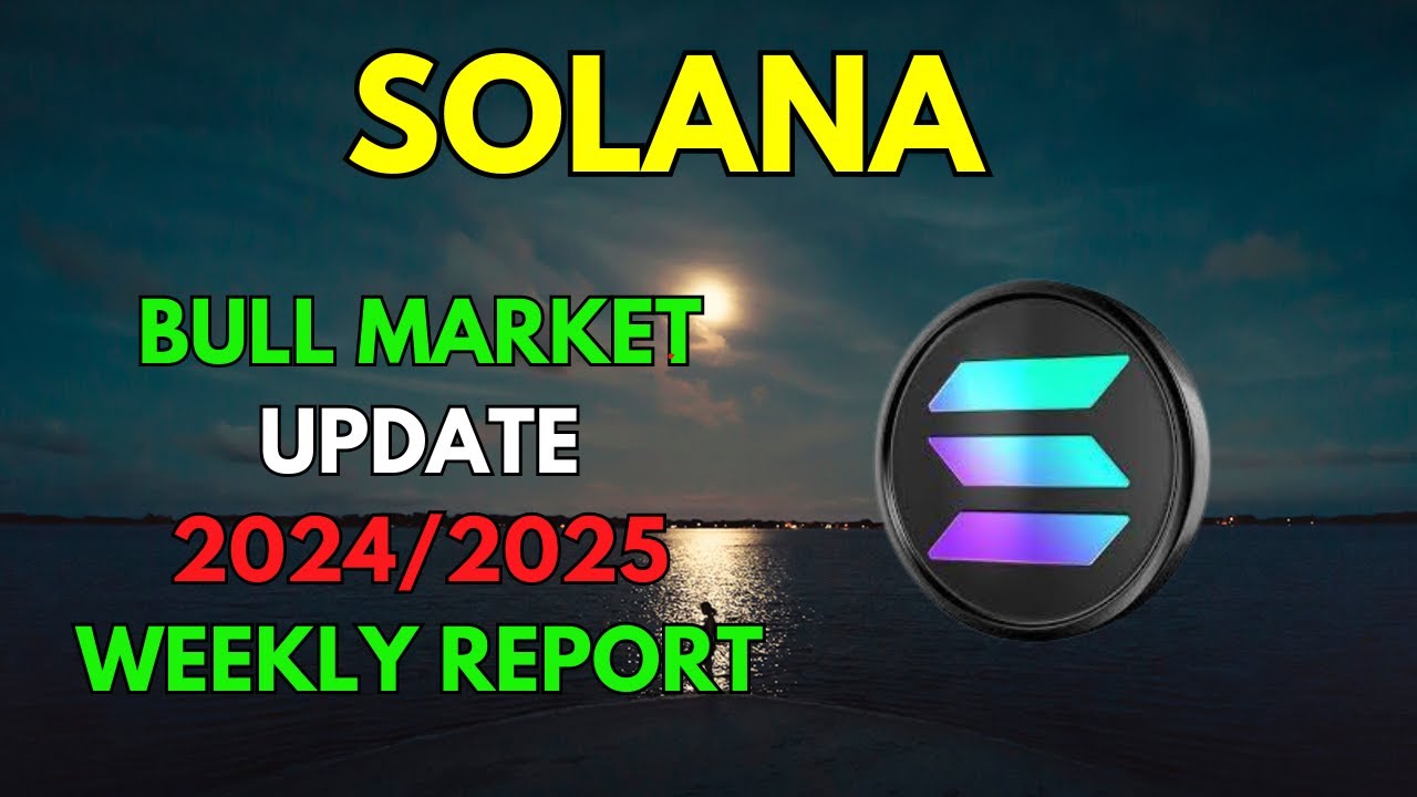 My SOLANA SOL Bull Market Update & Price Prediction 2024/2025 - YouTube