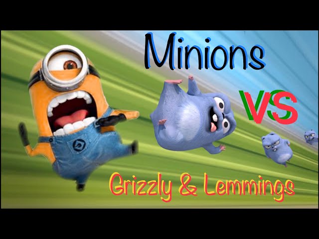 Minions vs Grizzy & Lemmings - Fan made class=