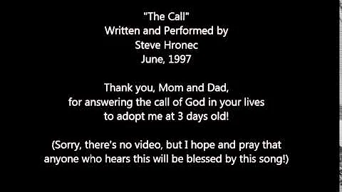 The Call - written and performed by Steve Hronec (...
