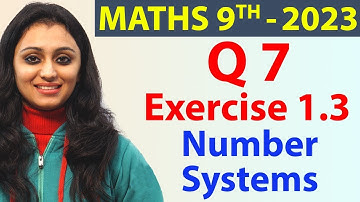 Q 7, Ex 1.3,Page No 14, Number Systems, Class 9th Maths Solutions