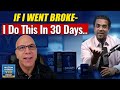 What If You Went Broke & Had To Get It Back in 30 Days - Step By Step