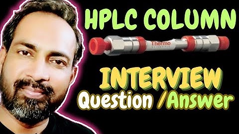 hplc column interview questions and answers @voiceofkayani5419