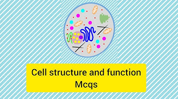 cell structure and function mcqs for MDCAT/ETEA students