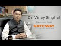 Dr. Vinay Singhal Experiences About Gateway Institute of Engineering &amp; Technology