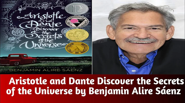 Aristotle and Dante Discover the Secrets of the Universe - Benjamin Alire Sáenz | Summary & Analysis