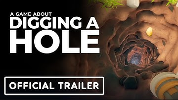 A Game About Digging A Hole - Official Announcement Trailer