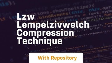 lzw lempelzivwelch compression technique