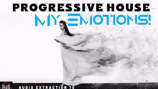 ☯ 💦 PROGRESSIVE HOUSE Mix | Audio Extraction 70 | My Emotions! 🎧