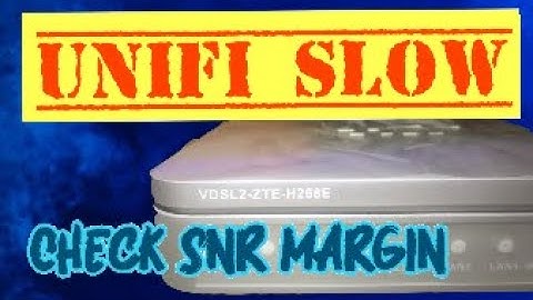 unifi slow- check snr margin