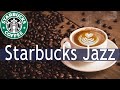 Starbucks Jazz Music - 3 Hour Best of Starbucks Music Playlist for Coffee Shop