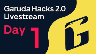 Garuda Hacks 2.0 Day 1