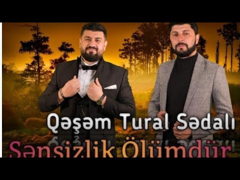 Qesem & Tural Sedali - Sensizlik Olumdur  (Official Video)
