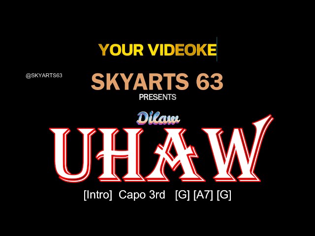 VIDEOKE : UHAW by DILAW Chords and Lyrics class=