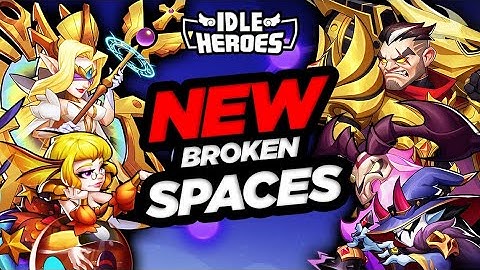 Idle Heroes - INSANE Broken Spaces 10 & 11 Coming?!?! By @AkuDemon