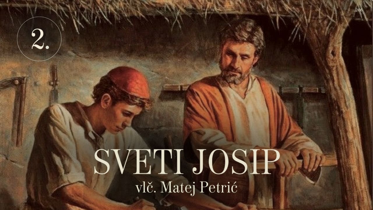 Vlč. Matej Petrić - Sv. Josip | Stariji udovac ili mladi zaručnik?