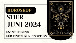 Stier - Juni 2024 / Stier Horoskop für Juni 2024