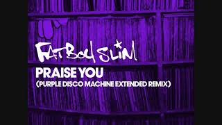 Fatboy Slim - Praise You (Purple Disco Machine Extended Remix) Resimi