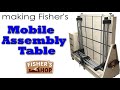 Woodworking making fishers mobile assembly table