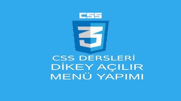 CSS DERSLERİ - DİKEY AÇILIR MENÜ YAPIMI