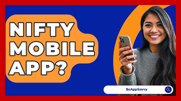 Nifty Mobile App? - Be App Savvy