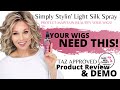 SIMPLY STYLIN' LIGHT SILK SPRAY | WHY you NEED this for your WIGS! | REVIEW & DEMO!
