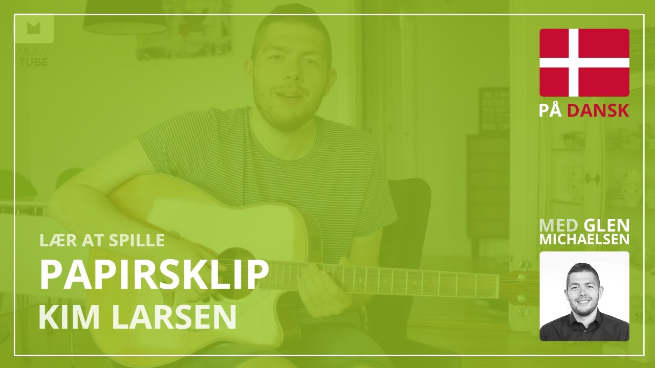 kim larsen papirsklip chords kim larsen papirsklip chords