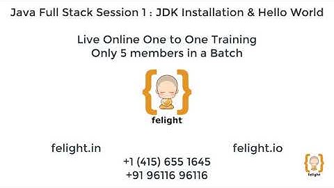 Java Full Stack Online One to One Training (Session 1) : JDK Installation & Hello World Program